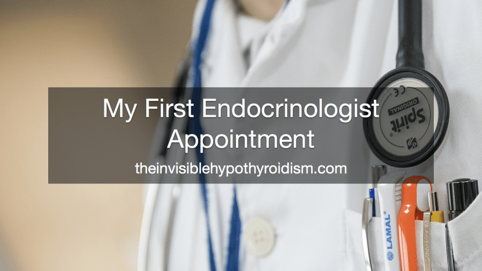 my first endocrinologist appointment